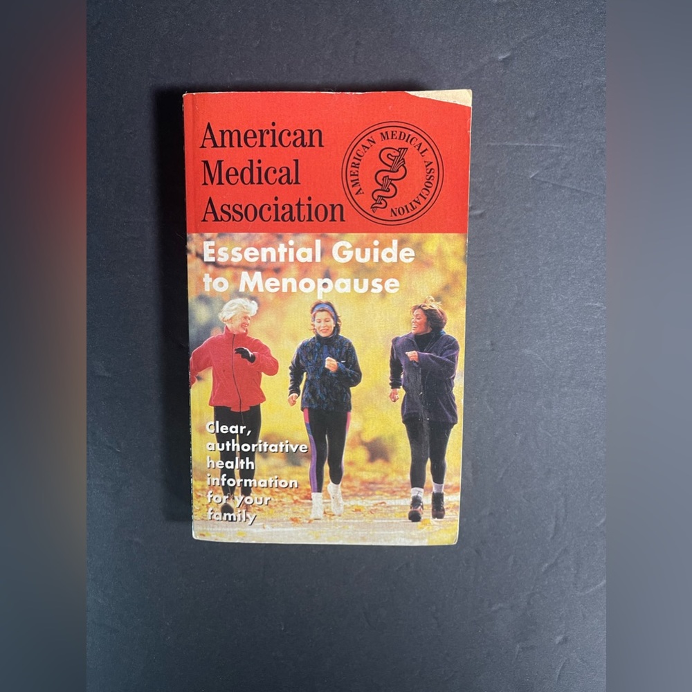 The American Medical Association Essential Guide to Menopause by AMA